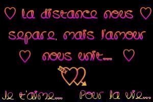 la distance nous separe mais lamoeur nous enit ...je t'aime ...pour vie...